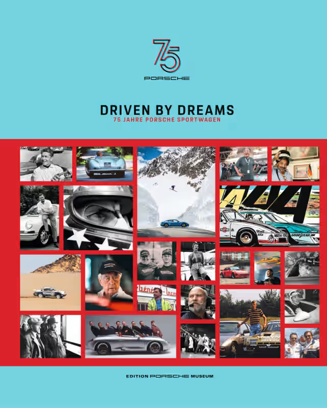 Buch: Driven by Dreams. 75 Jahre Porsche Sportwagen